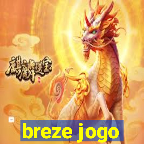 breze jogo